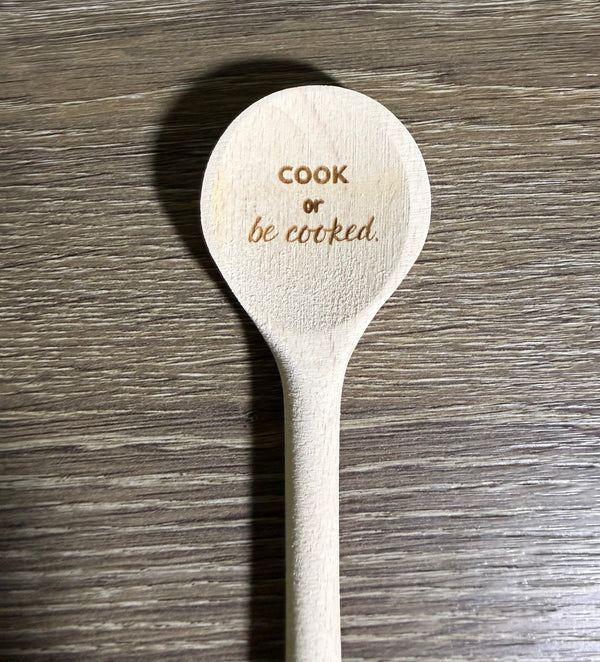 "Cook or be cooked." fakanál - 25 cm